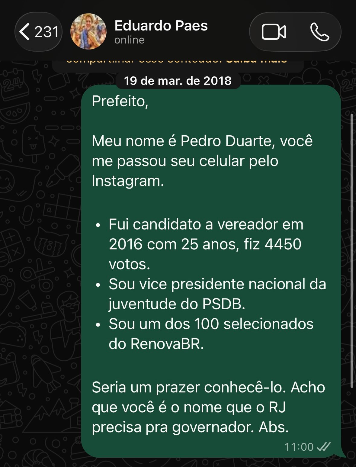 Muitos passaram a me acompanhar de 2020 pra cá, ano em que fui eleito vereador. E me conheceram através do trabalho independente, sério e combativo que sempre fiz - e que deve ser mesmo feito. Alguns passaram a achar que por isso “eu não gostaria do Paes” e não entenderam meu apoio a ele em 2026.

Segue acima mensagem enviada ao Paes ainda em 2018. Eu com 27 anos, ainda mais jovem, mandei essa mensagem para o ex-prefeito do Rio e futuro candidato a governador. Paes me recebeu, me incentivou. Fomos candidatos, mas a população preferiu o Witzel.

Quando fui eleito em 2020, na eleição seguinte, ele foi um dos primeiros a me ligar para parabenizar. E durante os anos como vereador, mesmo nas críticas mais duras, nunca deixou de me ouvir, receber e incentivar que levasse o trabalho adiante.

Paes não é perfeito. Eu não concordo em tudo com ele, mas sei da sua capacidade de realização, de escuta, seu trabalho e amor pelo Rio. Tenho a consciência tranquila pelo apoio dado nesta campanha, e lamento pelo caminho que o RJ escolheu seguir.

Vamos em frente.